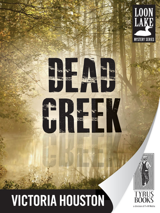 Title details for Dead Creek by Victoria Houston - Available